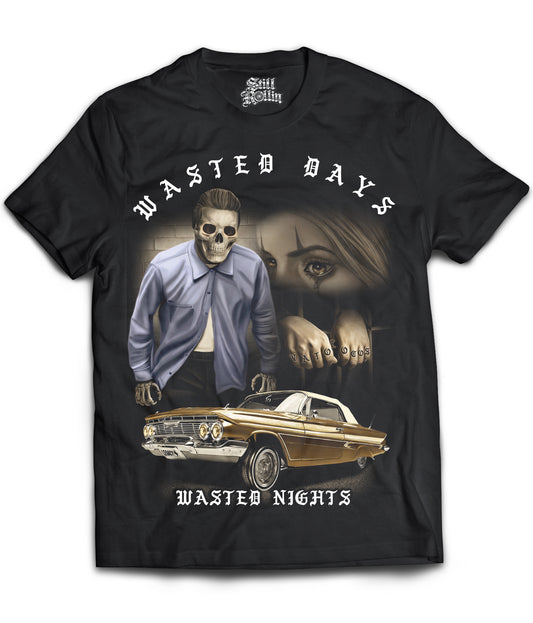 Wasted Days Wasted Nights Shirt